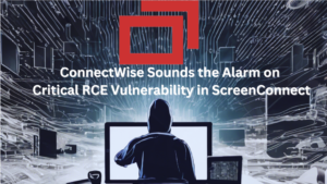 ConnectWise Sounds the Alarm on Critical RCE Vulnerability in ScreenConnect