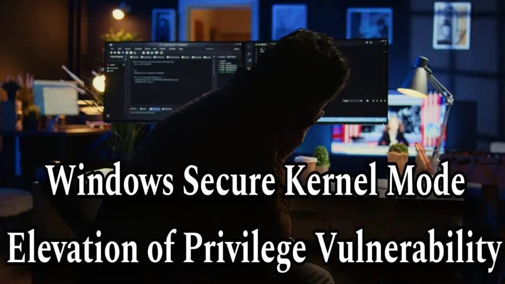 Windows Secure Kernel Mode Elevation of Privilege Vulnerability
