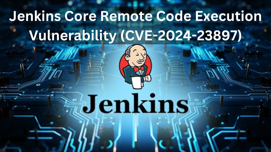 Jenkins Core Remote Code Execution Vulnerability (CVE-2024-23897)