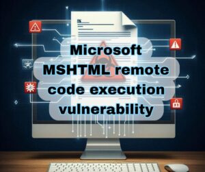 CVE-2021-40444 Microsoft MSHTML Remote Code Execution Vulnerability