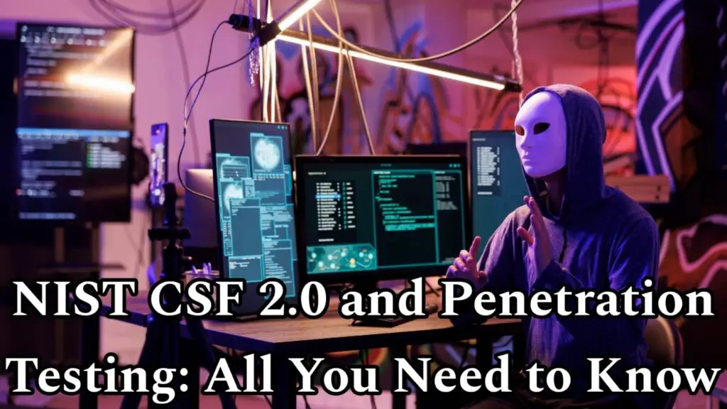 NIST CSF 2.0 and Penetration Testing: All You Need to Know